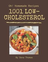 Oh! 1001 Homemade Low-Cholesterol Recipes