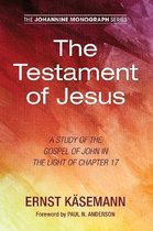 Johannine Monograph-The Testament of Jesus