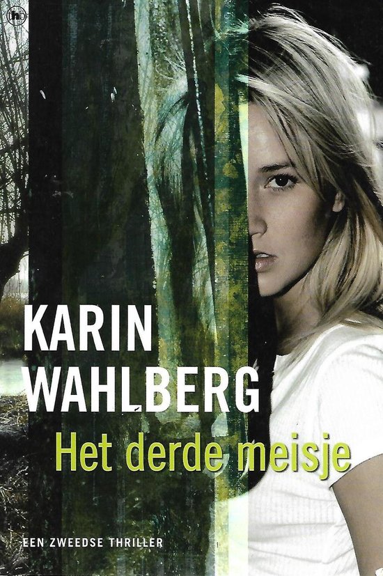 9789044337396 - Het derde meisje | Karin Wahlberg