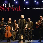 Gilles Servat - 70 Ans ... A L'Ouest!!! (CD)