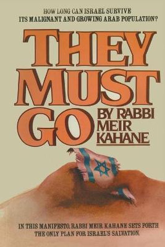 They Must Go, Rabbi Meir Kahane 9781478388913 Boeken bol