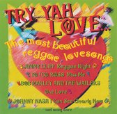 TRY YAH LOVE ..... The most beautiful reggae lovesongs