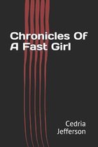 Chronicles Of A Fast Girl