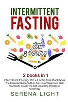 Intermittent Fasting: - Intermittent Fasting 101 + Lectin Free Cookbook
