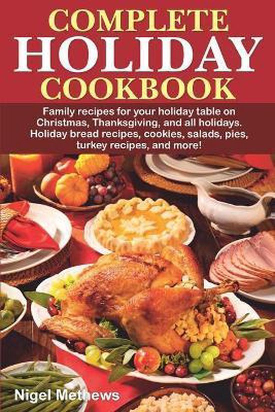 Holiday Cooking- Complete Holiday Cookbook