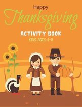 Happy Thanksgiving Activity Book Kids Ages 4-8