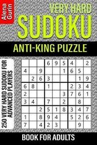 Very Hard Sudoku Anti-King Puzzle Book for Adults