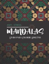 Mandalas Anti-Stress - Livro para Colorir Adultos