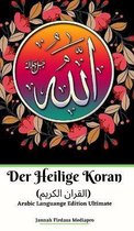 Der Heilige Koran (القران الكريم) Arabic Languange Edition Ultimate