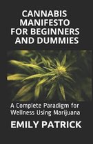 Cannabis Manifesto for Beginners and Dummies