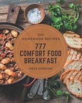 Oh! 777 Homemade Comfort Food Breakfast Recipes