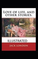 Love of Life & Other Stories Illustrated