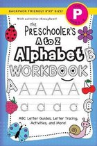 The Preschooler's Workbook-The Preschooler's A to Z Alphabet Workbook