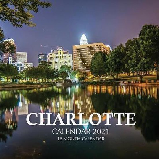 Charlotte Calendar 2021, Golden Print 9798697896617 Boeken