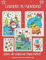 Colorea tu Navidad. Libro de colorear para ninos