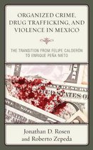 Security in the Americas in the Twenty-First Century- Organized Crime, Drug Trafficking, and Violence in Mexico