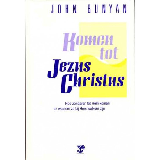 Boek "Komen tot Jezus Christus" van John Bunyan, met gele en paarse tekst op een witte achtergrond.