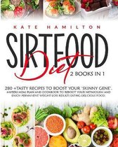 Sirtfood Diet: 2 Books in 1