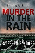 A Detective Bass Mystery- Murder In The Rain
