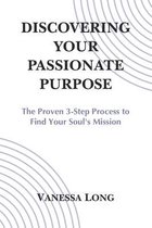Discovering Your Passionate Purpose