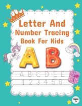 Letter and Number Tracing Book For Kids: A Fun Practice Workbook To Learn Tracing the Letter and number