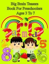 Big Brain Teasers Book For Preschoolers Ages 3 To 7