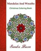 Mandalas and Wreaths Christmas Coloring Book