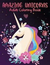 Amazing Unicorns Adult Coloring Book