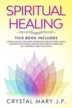 Spiritual Healing: This Book Includes