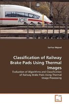 Classification of Railway Brake Pads Using Thermal Images