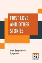 First Love And Other Stories