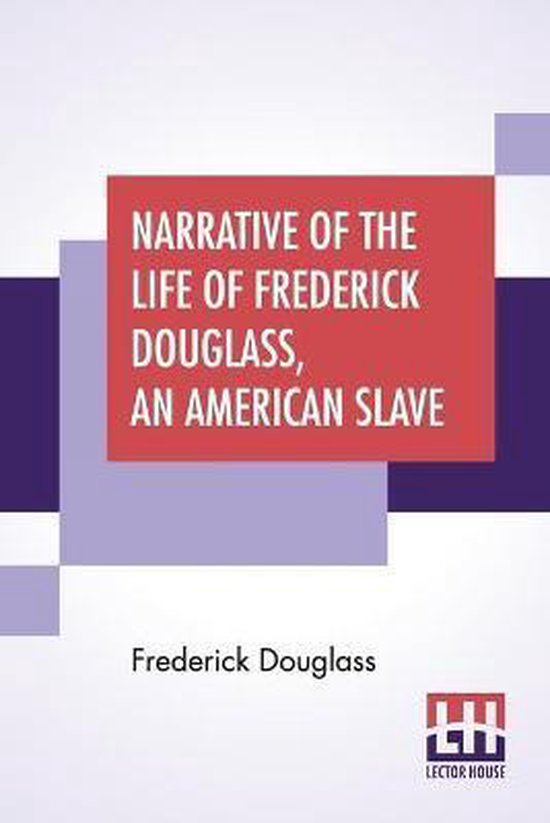 Narrative Of The Life Of Frederick Douglass, An American Sla ... - cover