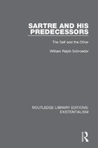 Routledge Library Editions: Existentialism- Sartre and his Predecessors
