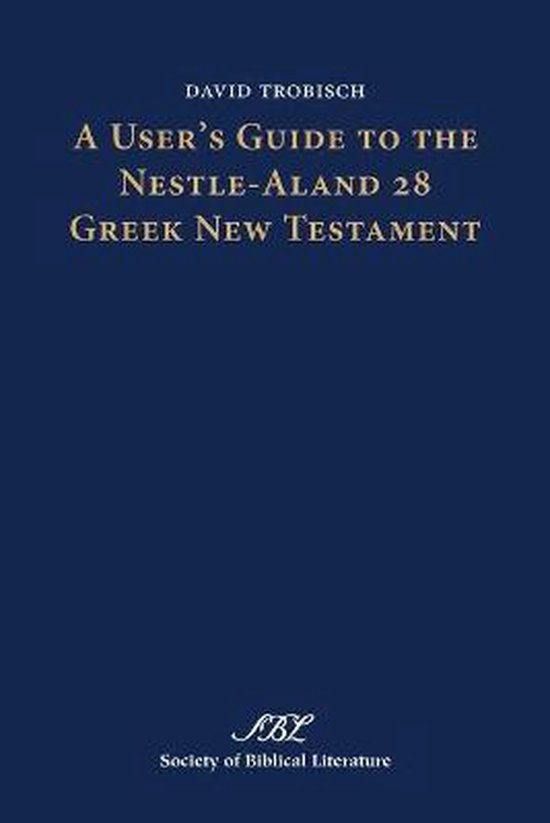 Guide de l'utilisateur à Nestle-Aland 28 New Testament grec