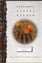 Lanzarote Cactus Garden- A Gardener's Notes
