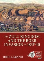 From Musket to Maxim 1815-1914-The Zulu Kingdom and the Boer Invasion of 1837–1840