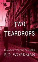 Tamara's Teardrops- Two Teardrops