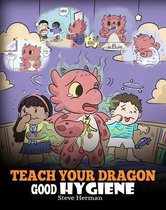 My Dragon Books- Teach Your Dragon Good Hygiene