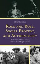 For the Record: Lexington Studies in Rock and Popular Music- Rock and Roll, Social Protest, and Authenticity