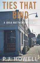 Jorja Matthews Mystery- Ties That Bind