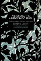 Nietzsche, the Aristocratic Rebel