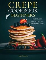 Crepe Cookbook for Beginners
