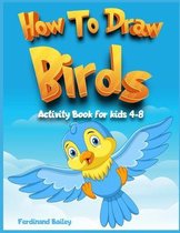 How to draw Birds activity book for kids 4-8