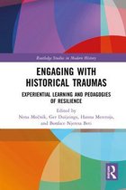 Routledge Studies in Modern History - Engaging with Historical Traumas