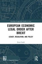 Routledge-Giappichelli Studies in Law - European Economic Legal Order After Brexit