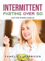 Intermittent Fasting Over 50