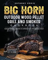 BIG HORN OUTDOOR Wood Pellet Grill & Smoker Cookbook