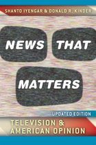News that Matters - Television and American Opinion - Updated Edition
