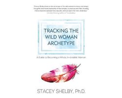 Tracking the Wild Woman Archetype