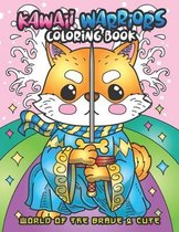 Kawaii Warriors Coloring Book: World of The Brave & Cute
